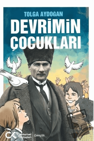 Devrimin Çocukları - Tolga Aydoğan - Cumhuriyet Kitapları - Fiyatı - Y