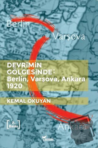 Devrimin Gölgesinde - Berlin Varşova Ankara 1920 - Kemal Okuyan - Yazı