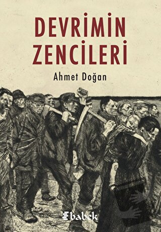 Devrimin Zencileri - Ahmet Doğan - Babek Yayınları - Fiyatı - Yorumlar