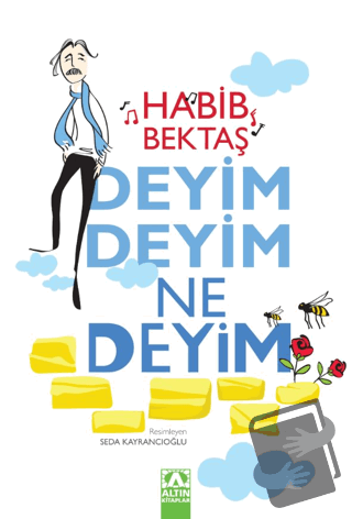 Deyim Deyim Ne Deyim - Habib Bektaş - Altın Kitaplar - Fiyatı - Yoruml