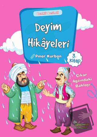 Deyim Hikayeleri - Çıkar Ağzında ki Baklayı - Pınar Kurban - Selimer Y