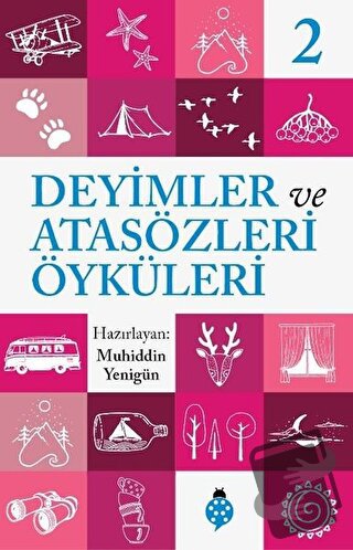 Deyimler ve Atasözleri Öyküleri - 2 - Muhiddin Yenigün - Uğurböceği Ya