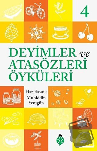 Deyimler ve Atasözleri Öyküleri - 4 - Muhiddin Yenigün - Uğurböceği Ya