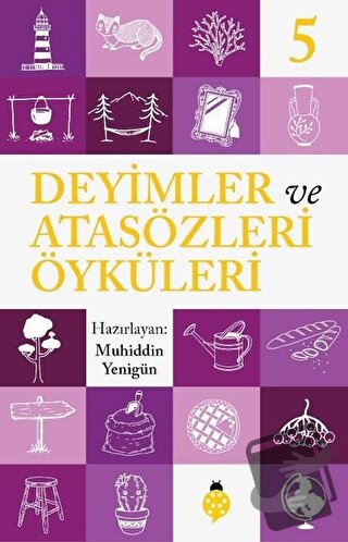 Deyimler ve Atasözleri Öyküleri - 5 - Muhiddin Yenigün - Uğurböceği Ya