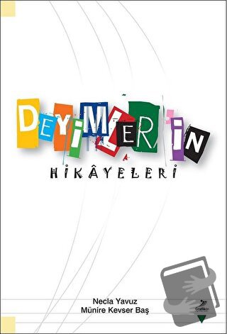 Deyimlerin Hikayeleri (Ciltli) - Münire Kevser Baş - Grafiker Yayınlar