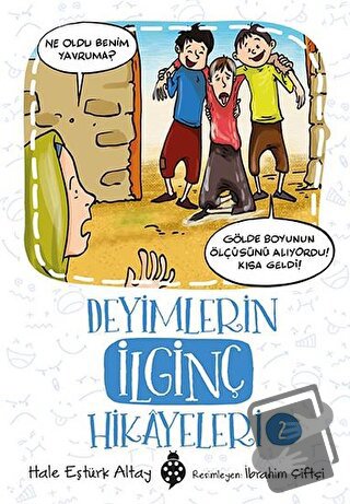 Deyimlerin İlginç Hikayeleri 2 - Hale Eştürk Altay - Uğurböceği Yayınl