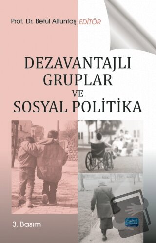 Dezavantajlı Gruplar ve Sosyal Politika - Betül Altuntaş - Nobel Akade