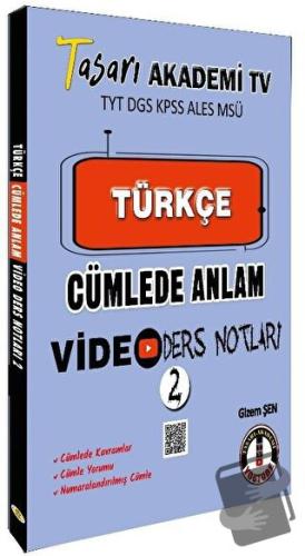 DGS Türkçe Cümlede Anlam Video Ders Notları - 2 - Gizem Şen - Tasarı E