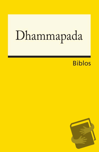 Dhammapada - Buda - Biblos Kitabevi - Fiyatı - Yorumları - Satın Al