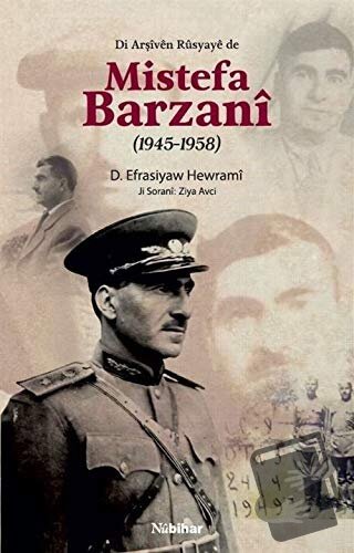 Di Arşiven Rusyaye de Mistefa Barzani (1945-1958) - D. Efrasiyaw Hewra