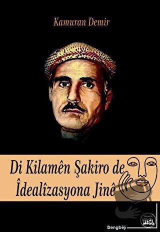 Di Kilaman Şakiro De İdealizasyona Jine - Kamuran Demir - Na Yayınları