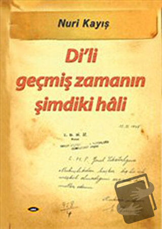 Di’li Geçmiş Zamanın Şimdiki Hali - Nuri Kayış - Sobil Yayıncılık - Fi