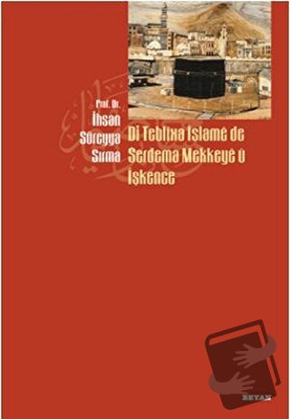 Di Teblixa İslame de Serdema Mekkeye u İşkence - İhsan Süreyya Sırma -