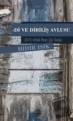 Di ve Diriliş Avlusu - Hıdır Işık - Mühür Kitaplığı - Fiyatı - Yorumla