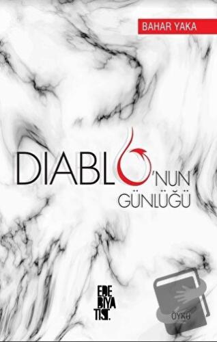 Diablo'nun Günlüğü - Bahar Yaka - Edebiyatist - Fiyatı - Yorumları - S