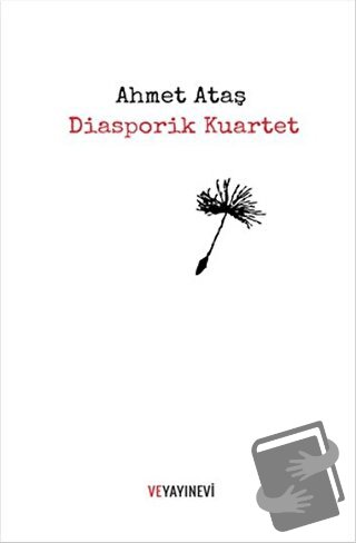 Diasporik Kuartet - Ahmet Ataş - Ve Yayınevi - Fiyatı - Yorumları - Sa