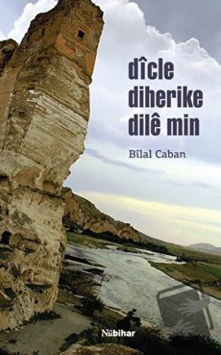 Dicle Diherike Dile Min - Bilal Caban - Nubihar Yayınları - Fiyatı - Y