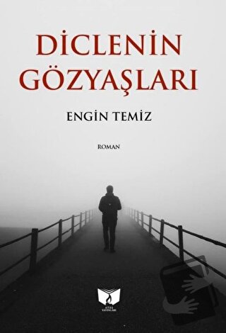 Diclenin Gözyaşları - Engin Temiz - Ateş Yayınları - Fiyatı - Yorumlar