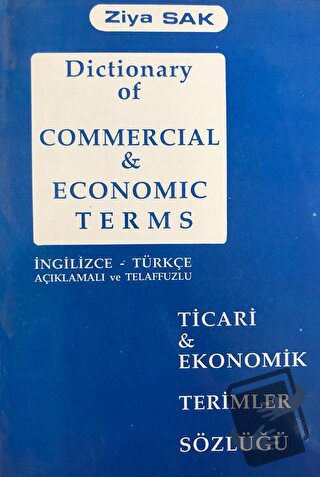 Dictionary of Commercial and Economic Terms - Ticari ve Ekonomik Terim