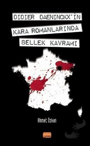 Didier Daeninckx'in Kara Romanlarında Bellek Kavramı - Ahmet Özkan - N