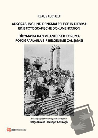 Didyma'da Kazı ve Anıt Eser Koruma - Klaus Tuchelt - Homer Kitabevi - 