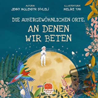 Dıe Außergewöhnlıchen Orte, - An Denen Wır Beten - Jenny Molendyk Divl