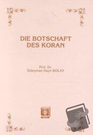 Die Botschaft Des Koran - Süleyman Hayri Bolay - Türkiye Diyanet Vakfı