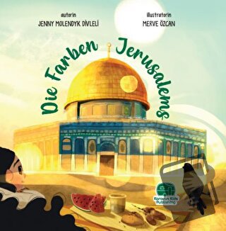 Die Farben Jerusalems - Jenny Molendyk Divleli - Karavan Çocuk Yayınla