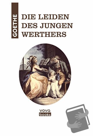 Die Leiden Des Jungen Werther - Goethe - Vova Yayınları - Fiyatı - Yor