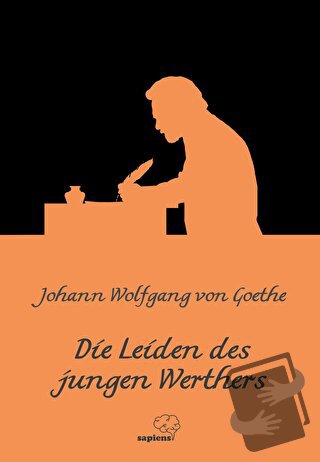 Die Leiden des jungen Werthers - Johann Wolfgang von Goethe - Sapiens 