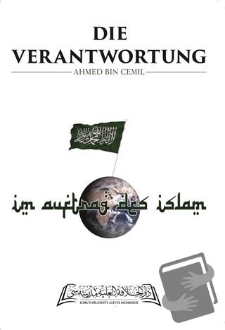 Die Verantwortung - Ahmed bin Cemil - Daru'l Hilafetil Aliyye Medreses