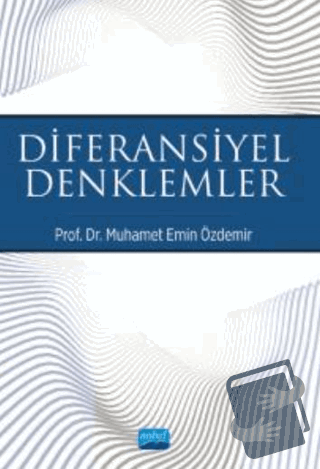 Diferansiyel Denklemler - Muhamet Emin Özdemir - Nobel Akademik Yayınc