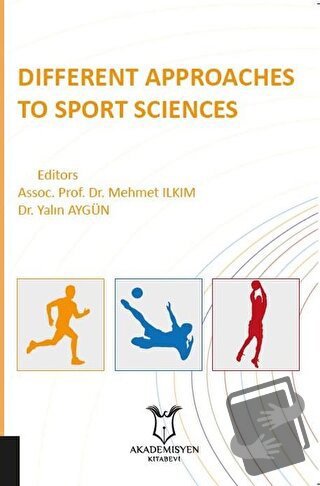 Different Approaches to Sport Science - Mehmet Ilkım - Akademisyen Kit