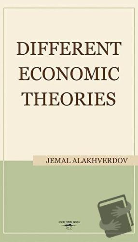 Different Economic Theories - Jemal Alakhverdov - Sokak Kitapları Yayı