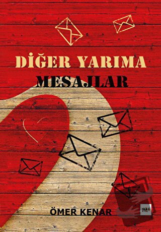 Diğer Yarıma Mesajlar - Ömer Kenar - Tilki Kitap - Fiyatı - Yorumları 