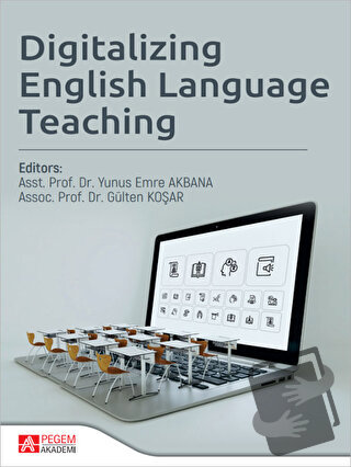 Digitalizing English Language Teaching - Yunus Emre Akbana - Pegem Aka