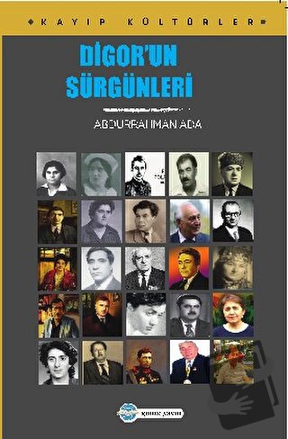 Digor'un Sürgünleri - Abdurrahman Ada - Günce Uluslararası Yayıncılık 