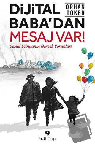 Dijital Baba’dan Mesaj Var! - Orhan Toker - Tuti Kitap - Fiyatı - Yoru