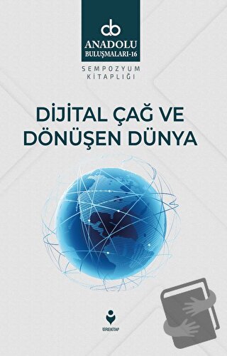 Dijital Çağ Ve Dönüşen Dünya - Kolektif - Tire Kitap - Fiyatı - Yoruml