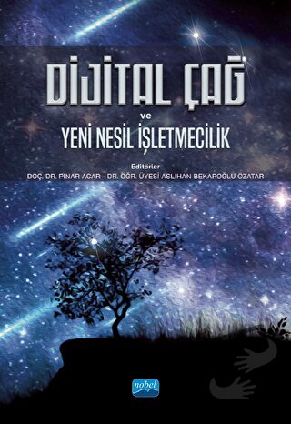 Dijital Çağ ve Yeni Nesil İşletmecilik - Kolektif - Nobel Akademik Yay