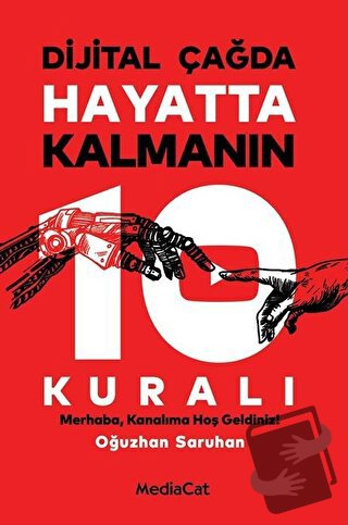 Dijital Çağda Hayatta Kalmanın 10 Kuralı - Oğuzhan Saruhan - MediaCat 