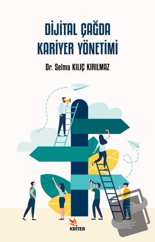 Dijital Çağda Kariyer Yönetimi - Selma Kılıç Kırılmaz - Kriter Yayınla