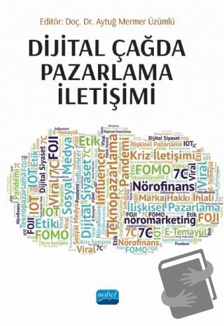 Dijital Çağda Pazarlama İletişimi - Aytuğ Mermer Üzümlü - Nobel Akadem