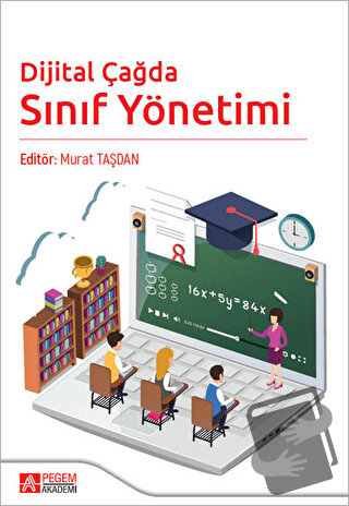 Dijital Çağda Sınıf Yönetimi - Kolektif - Pegem Akademi Yayıncılık - F