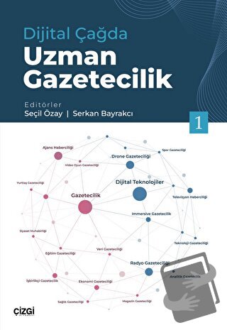 Dijital Çağda Uzman Gazetecilik 1 - Kolektif - Çizgi Kitabevi Yayınlar