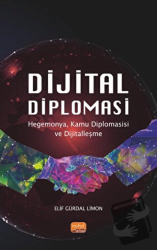 Dijital Diplomasi - Hegemonya, Kamu Diplomasisi ve Dijitalleşme - Elif