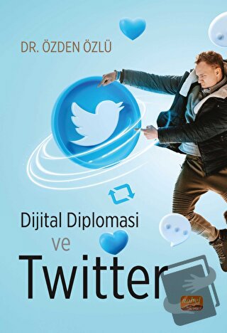 Dijital Diplomasi ve Twitter - Özden Özlü - Nobel Bilimsel Eserler - F