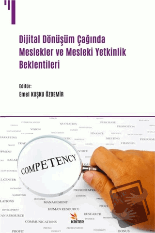 Dijital Dönüşüm Çağında Meslekler ve Mesleki Yetkinlik Beklentileri - 