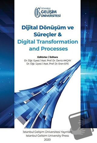 Dijital Dönüşüm ve Süreçler ve Digital Transformation and Processes - 