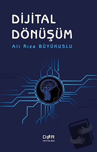 Dijital Dönüşüm - Ali Rıza Büyükuslu - Der Yayınları - Fiyatı - Yoruml